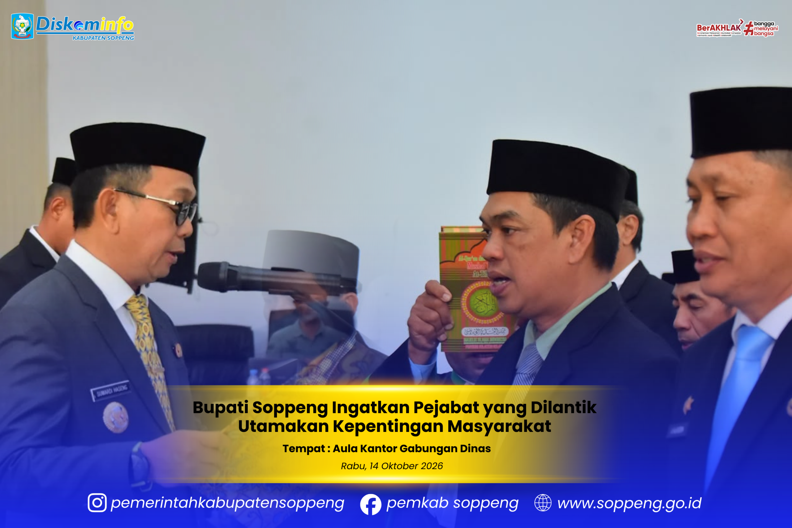 Bupati Soppeng Ingatkan Pejabat yang Dilantik Utamakan Kepentingan Masyarakat